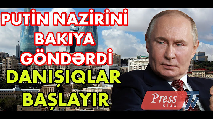 Putin nazirini Bakıya göndərdi - danışıqlar başlayır