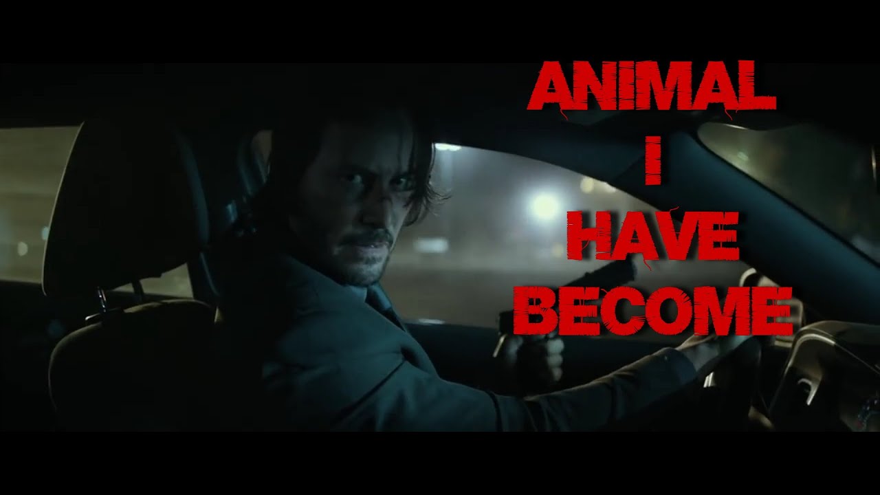 John Wick | Animal I Have Become