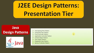 J2EE Design Patterns: Presentation Tier