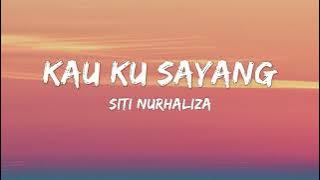 Siti Nurhaliza - Kau Ku Sayang [Official Lyrics]