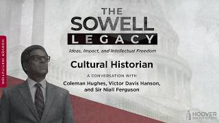 Thomas Sowell as Cultural Historian | Coleman Hughes, Victor Davis Hanson, and Niall Ferguson