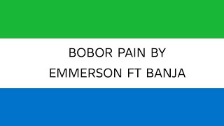 Borbor Pain by Emmerson ft Pupa Baja Lyrics video 