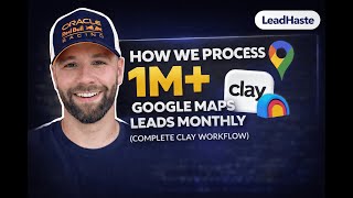 How We Process 1M+ Google Maps Leads Monthly (Complete Clay Workflow)