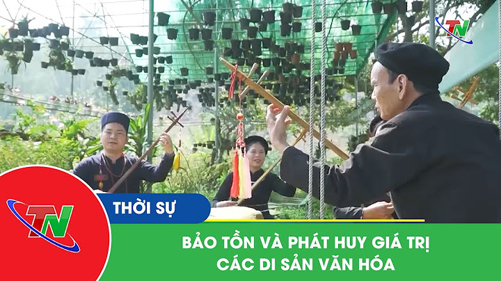 Bảo tồn và phát huy các di sản văn hóa năm 2024