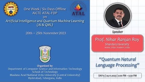 Day-5 Session-2 | ATAL-FDP on AI & QML | Prof. Nihar Ranjan Roy | 24.11.2023