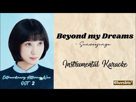 SUNWOOJUNGA BEYOND MY DREAMS Instrumental Karaoke With Lyrics Extraordinary Attorney Woo OST 2 