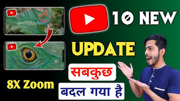Youtube 10 New Big Update | Youtube 8X Zoom | youtube subscribe button change, youtube new features