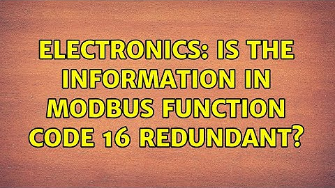 Electronics: Is the information in MODBUS function code 16 redundant?