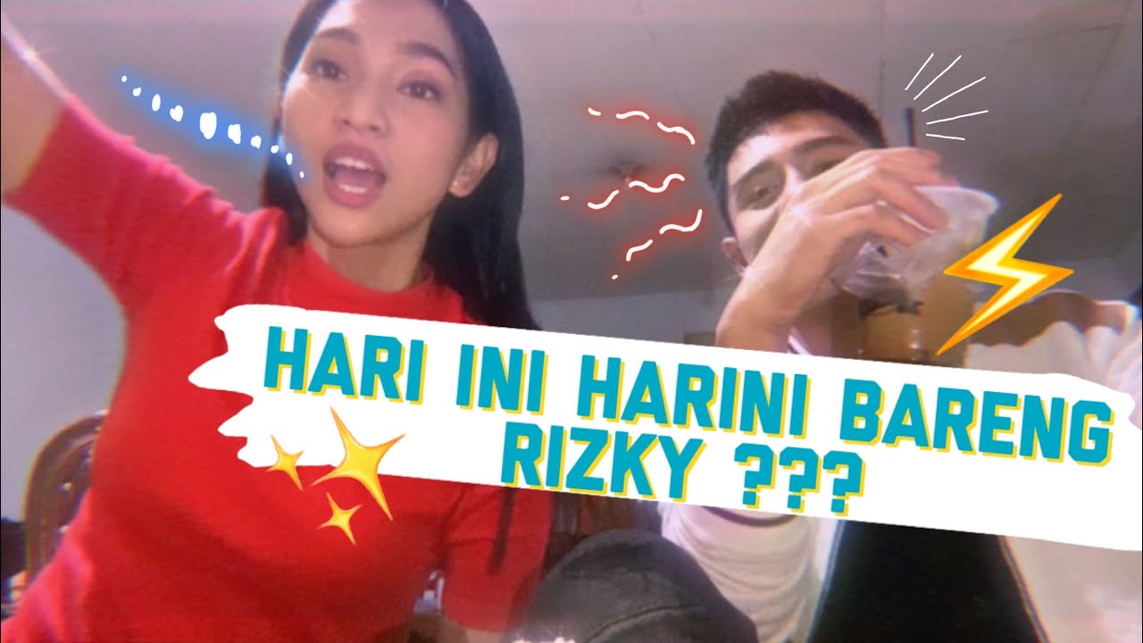 HARI INI HARINI BARENG RIZKY PUPA ??