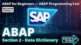 SAP ABAP Programming For Beginners - Section 2 - Data Dictionary