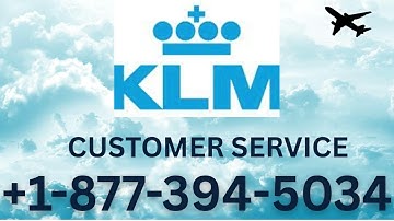 9 Ways To Access KLM Customer Service By Phone, Chat, And Email: A Step-by-step Guide