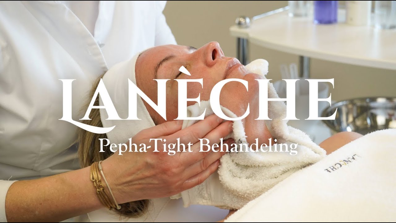 Lanèche - Pepha Tight behandeling