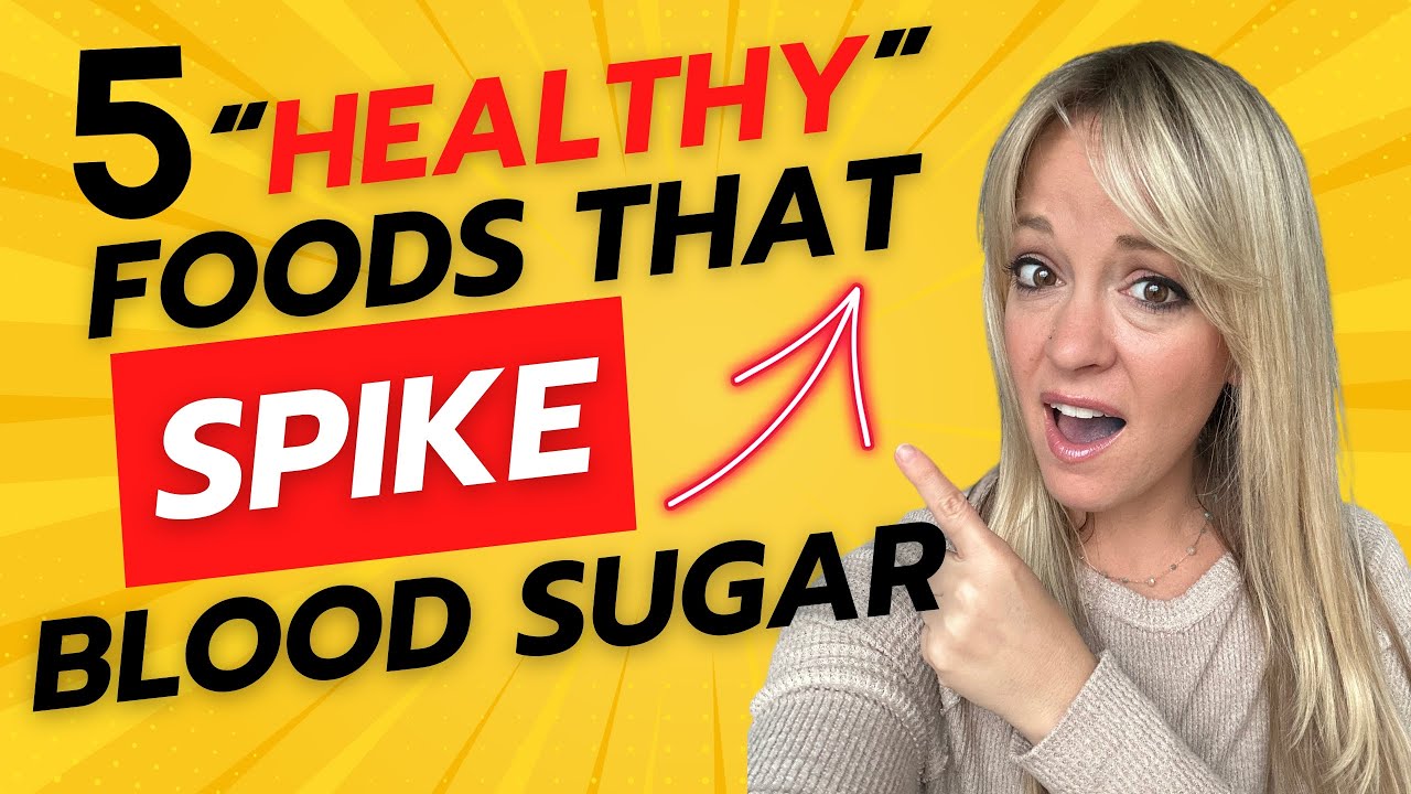 Limit these 5 "healthy" foods that spike blood sugar for more energy