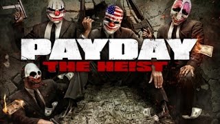 PAYDAY The Heist-Новички:D