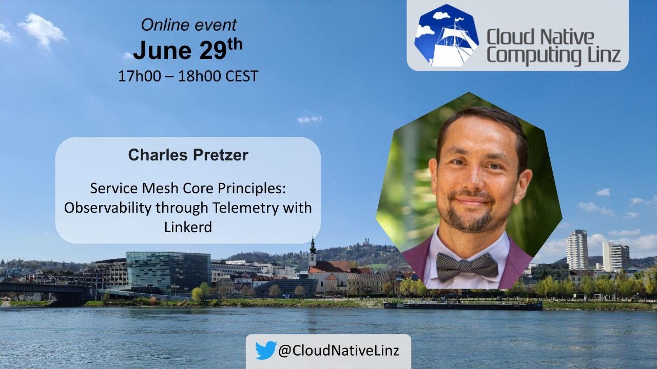 9. CNCLinz - Charles Pretzer - Service Mesh Principles: Observability ...