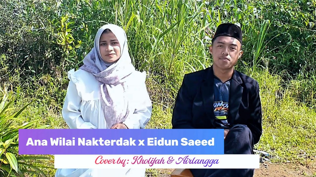 Ana Wel Ein X Eidun Saeed - Kholifah ft Airlangga | PPTQ Nashoihul Qulub