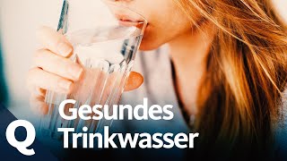 So sicher ist unser Leitungswasser | Quarks