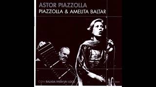 Astor Piazzolla - Balada para un Loco - Piazzolla y Amelita Baltar (1974)