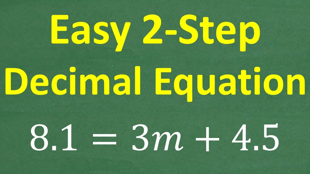 Algebra Made Simple: Solve 8.1 = 3m + 4.5 in 2 Steps