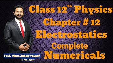 Complete Numericals || Chap#12 Electrostatics
