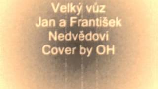 Velký vůz - Jan a František  Nedvědovi, Cover by OH