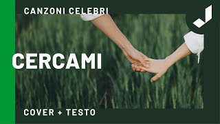 CERCAMI (Cover di Renato Zero) + Testo