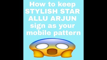 How to keep stylish star Allu Arjun sign as our mobile pattern