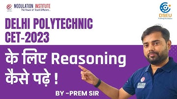 Reasoning For Delhi Polytechnic CET 2023 DSEU Syllabus Description with Examples by Prem Sir