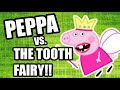 Peppa vs. The Tooth Fairy