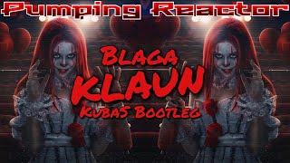 Blaga - Klaun (KubaS Bootleg)
