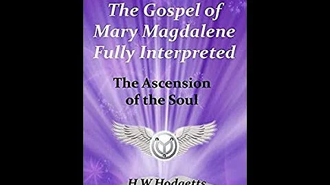 Gospel Of Mary Magdalene Fully Interpreted