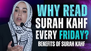 Why You Should Read Surah Al-Kahf Every Friday | Yasmin Mogahed | Lessons for Every Muslim