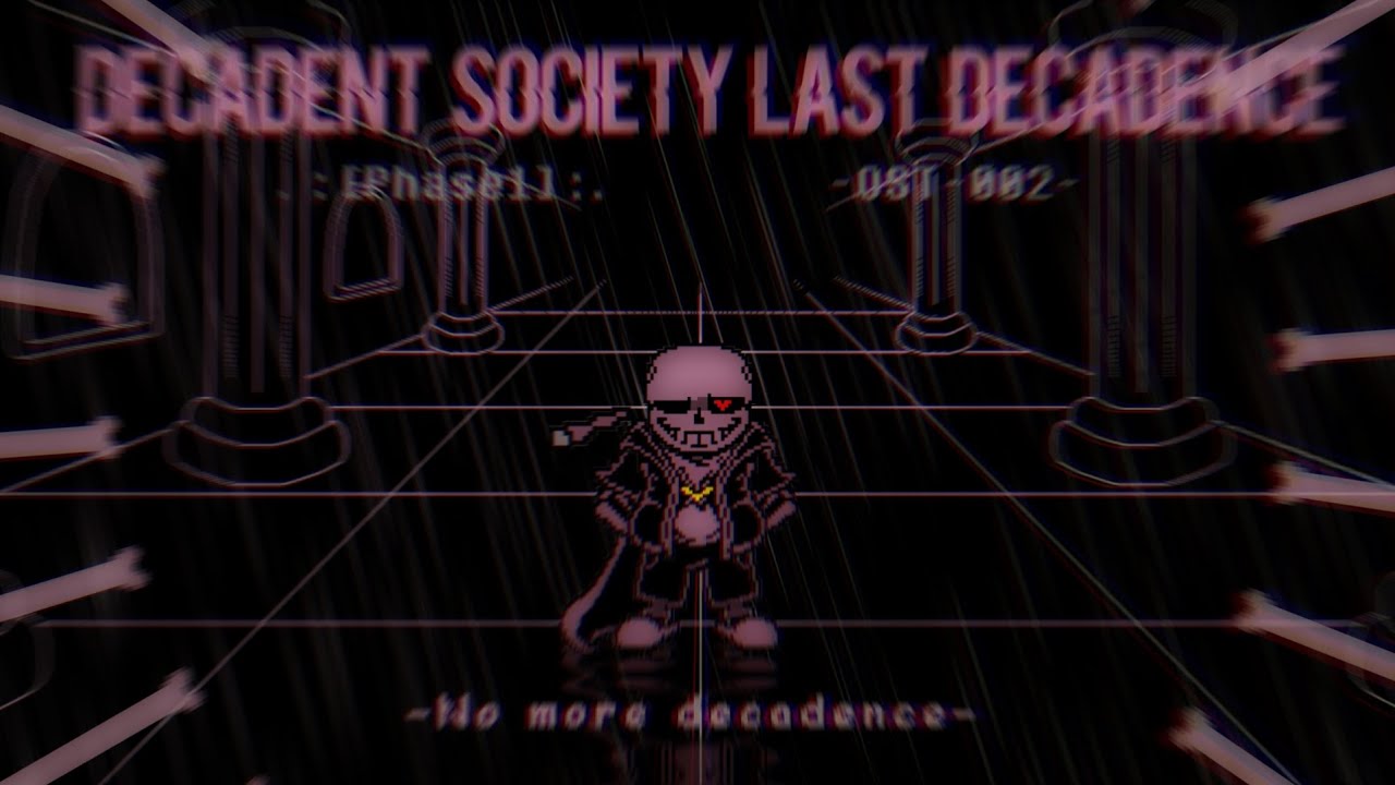 Decadent Society last Decadent phase1 No more decadence（Decadent Society+ulb）