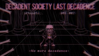 Decadent Society Last Decadent Phase1 No More Decadencedecadent Societyulb