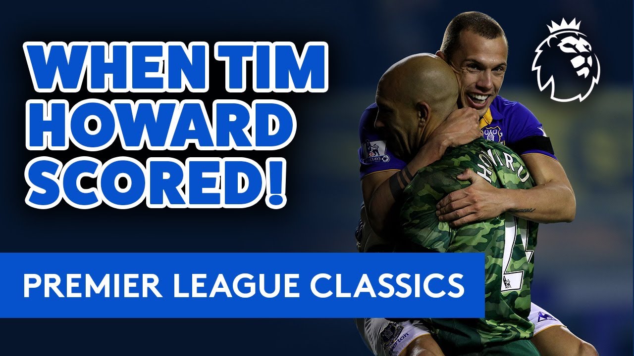 TIM HOWARD FROM 100 YARDS! | PL CLASSIC: GOALKEEPER'S FREAK GOAL FROM HIS OWN AREA YouTube