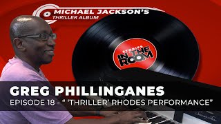 Greg Phillinganes: Thriller Rhodes Performance | Stories In The Room Podcast Episode #18