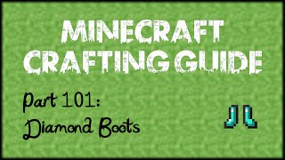 Minecraft Crafting Guide - Part 101: Diamond Boots