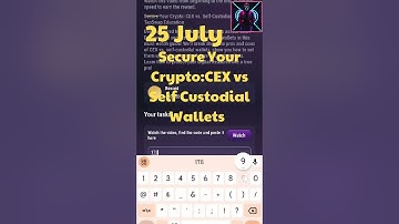 25 July I TapSwap I Watch Daily Video Code I Secure Your Crypto: CEX vs Self Custodial Wallets