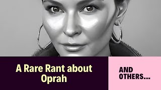 A Rare & Merited Rant about Oprah