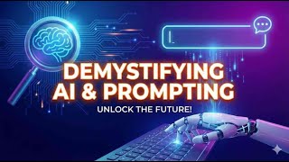 Demystifying AI & Prompting