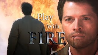 Castiel || Play With Fire