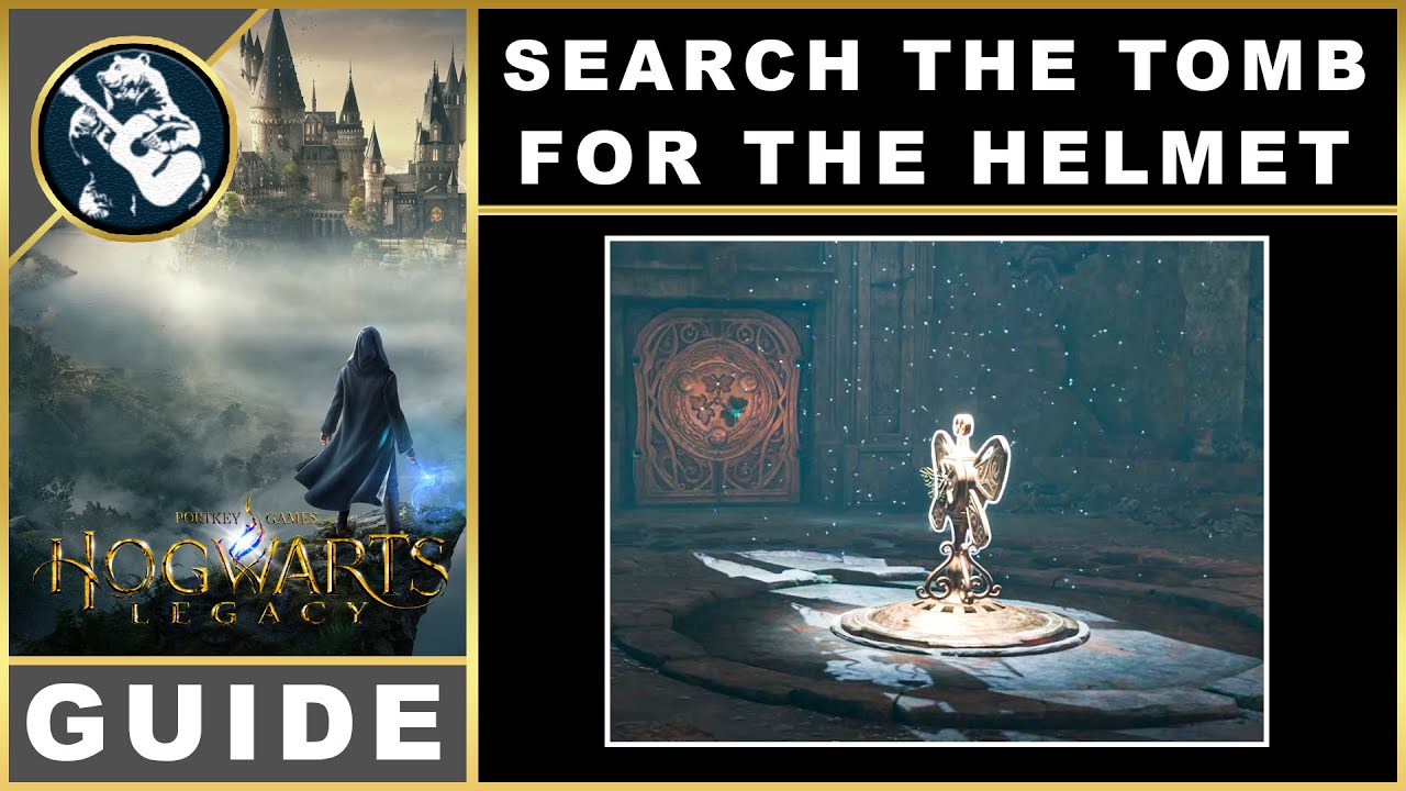 Hogwarts Legacy Search the Tomb for the Helmet Quest Guide YouTube