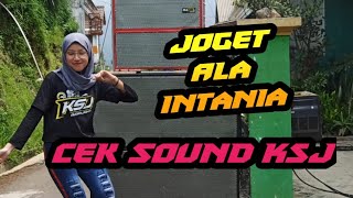 Cek Sound ksj bersama joget ala intania tujuh || Dj.biarlah berlalu R2 Project