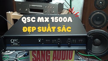 Chi Tiết Đẩy QSC MX1500a Đẹp Suất Sắc Tại - Sang Audio Sài Gòn
