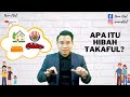 KEPENTINGAN ADANYA HIBAH TAKAFUL! JOM AMBIL TAHU! #HIBAHTAKAFUL