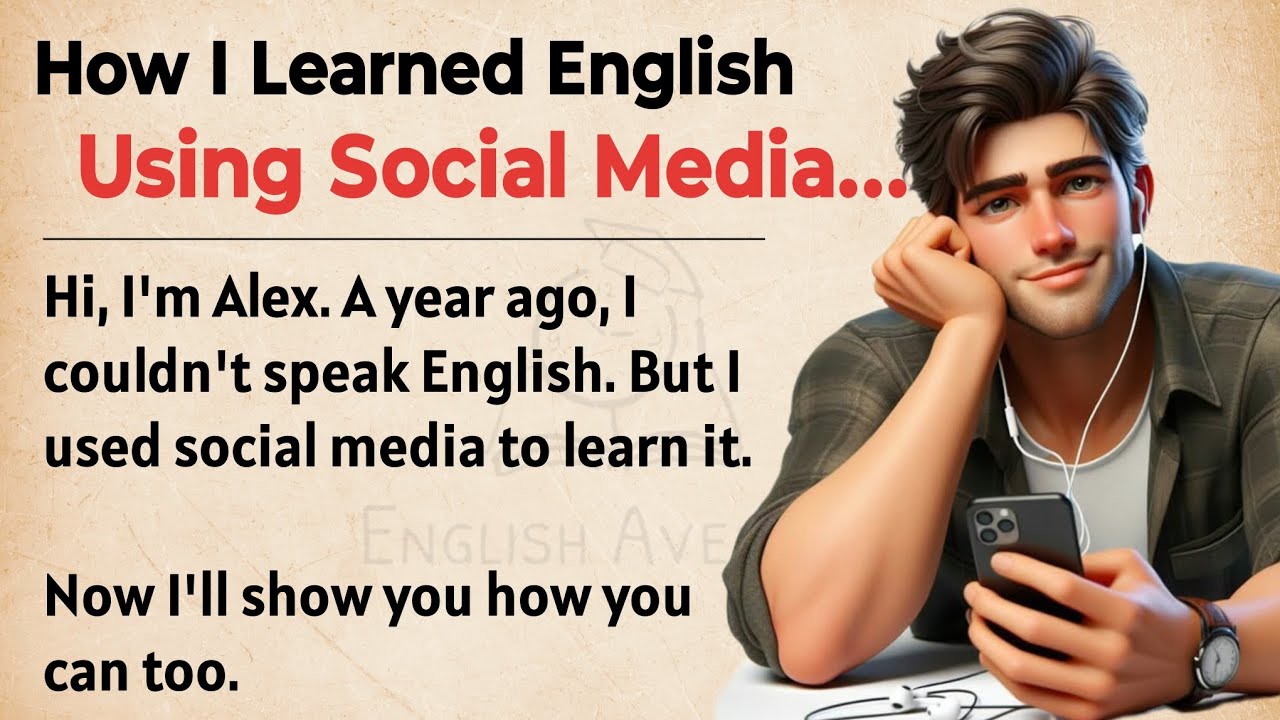 Outline Video How I Learned English Using Social Media || Graded Reader || Improve Your English Fluency ✅️ || ESL