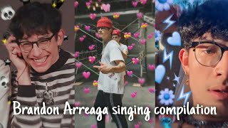 Brandon Arreaga singing compilation
