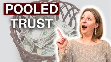 Pooled Trusts: What They Are and What They Do