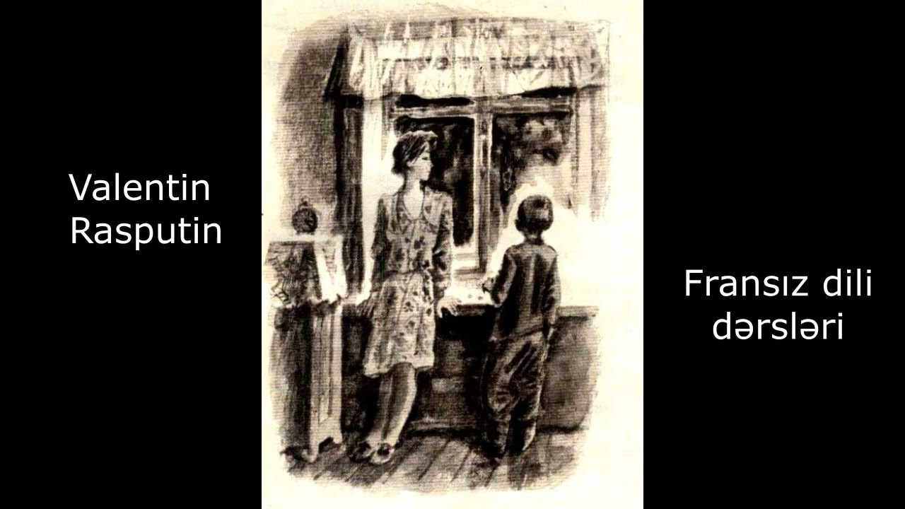 Fransız dili dərsləri - Valentin Rasputin