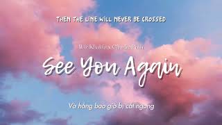 Vietsub | See You Again - Wiz Khalifa, Charlie Puth | Fast And Furious 7 OST | Lyrics